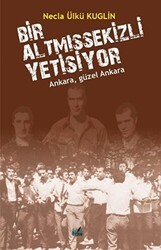 Bir AltmışSekizli Yetişiyor - İzan Yayıncılık