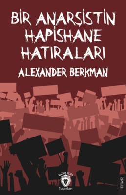 Bir Anarşistin Hapishane Hatıraları - 1