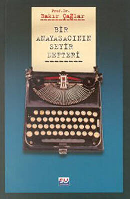 Bir Anayasacının Seyir Defteri - 1