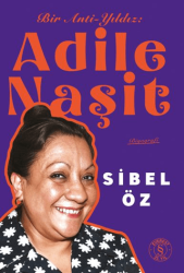Bir Anti-Yıldız Adile Naşit - Everest Yayınları