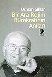 Bir Ara Rejim Bürokratının Anıları - İmge Kitabevi Yayınları