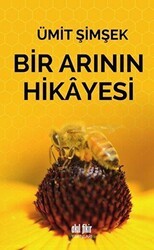 Bir Arının Hikayesi - Akıl Fikir Yayınları