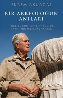 Bir Arkeoloğun Anıları - 1