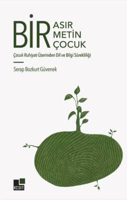Bir Asır, Bir Metin, Bir Çocuk - 1