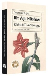 Bir Aşk Nüshası: Rabiatü`l-Adeviyye - Büyüyen Ay Yayınları