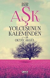 Bir Aşk Yolcusunun Kaleminden - Gece Kitaplığı