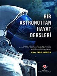 Bir Astronottan Hayat Dersleri - TÜBİTAK Yayınları