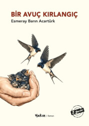 Bir Avuç Kırlangıç - Yakın Kitabevi