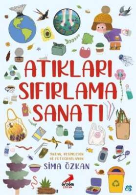 Bir Ayağım Doğada, Atıkları Sıfırlama Sanatı - 1