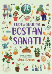 Bir Ayağım Doğada Serisi - Evde ve Okulda Bostan Sanatı - 1