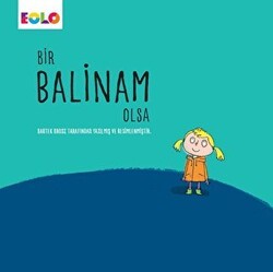 Bir Balinam Olsa - Eolo Yayıncılık