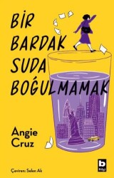 Bir Bardak Suda Boğulmamak - Bilgi Yayınevi