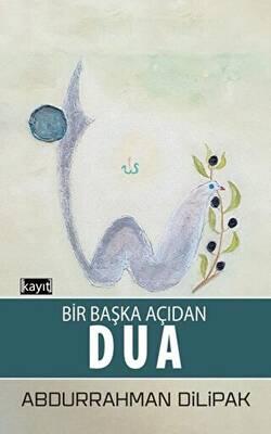 Bir Başka Açıdan Dua - 1