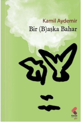 Bir Başka Bahar - Klaros Yayınları