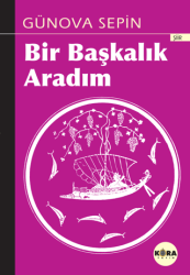 Bir Başkalık Aradım - Kora Yayın