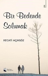 Bir Bedende Solumak - Karina Yayınevi