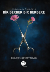 Bir Berber Bir Berbere - Zehirli Kalem Öyküleri 6 - Herdem Kitap