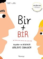 Bir Artı Bir: Küçükler ve Büyükler Birlikte Oynuyor Çift Dilli - Domingo Yayınevi
