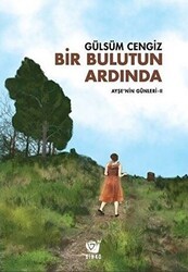 Bir Bulutun Ardında - Ayşe’nin Günleri 2 - Ginko Kitap