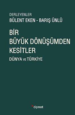 Bir Büyük Dönüşümden Kesitler - 1