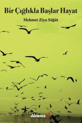 Bir Çığlıkla Başlar Hayat - 1