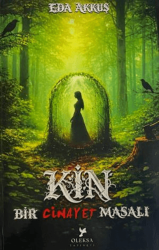 Bir Cinayet Masalı - Kin - Oleksa Yayınevi