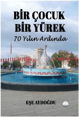 Bir Çocuk Bir Yürek 70 Yılın Ardında - 1
