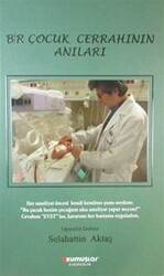 Bir Çocuk Cerrahının Anıları - Okumuşlar Yayıncılık
