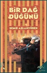Bir Dağ Düğünü - Antakya Öyküleri - h2o Kitap