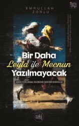 Bir Daha Leyla ile Mecnun Yazılmayacak - Eski Yeni Yayınları