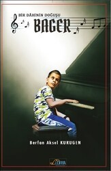 Bir Dahinin Doğuşu - Bager - Lorya Yayınları