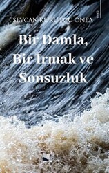 Bir Damla, Bir Irmak ve Sonsuzluk - Karina Yayınevi