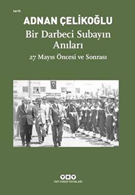 Bir Darbeci Subayın Anıları - 1