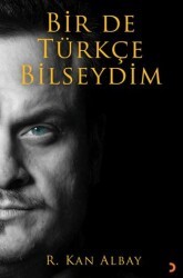 Bir De Türkçe Bilseydim - Cinius Yayınları
