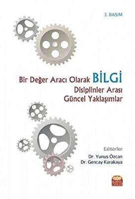 Bir Değer Aracı Olarak Bilgi Disiplinler Arası Güncel Yaklaşımlar - 1