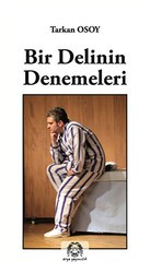 Bir Delinin Denemeleri - Arya Yayıncılık