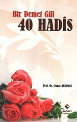 Bir Demet Gül 40 Hadis - Rağbet Yayınları