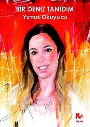 Bir Deniz Tanıdım - Kil Yayınları