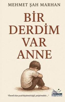 Bir Derdim Var Anne - 1
