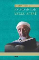 Bir Devir Bir Şahit Melle Sabri - Beyan Yayınları