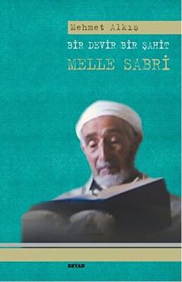 Bir Devir Bir Şahit Melle Sabri - 1