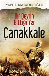 Bir Devrin Bittiği Yer Çanakkale - Panama Yayıncılık
