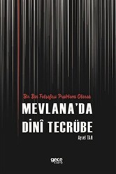 Bir Din Felsefesi Problemi Olarak Mevlana’da Dini Tecrübe - Gece Kitaplığı