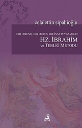 Bir Direniş, Bir Duruş, Bir İnşa Peygamberi: Hz. İbrahim ve Tebliğ Metodu - Fecr Yayınları