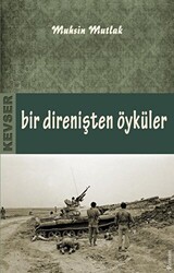 Bir Direnişten Öyküler - Kevser Yayınları