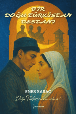 Bir Doğu Türkistan Destanı - 1