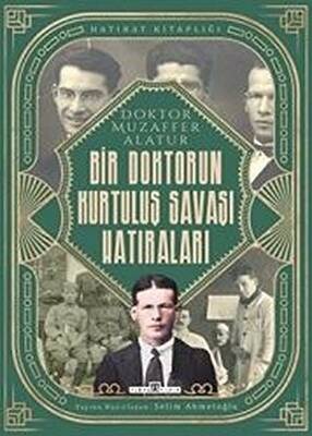 Bir Doktorun Kurtuluş Savaşı Hatıraları - 1