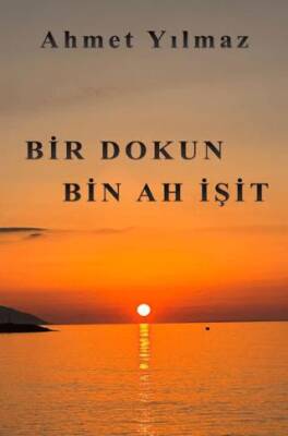 Bir Dokun Bin Ah İşit - 1
