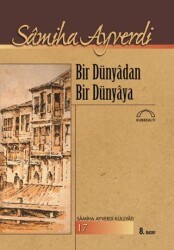 Bir Dünyadan Bir Dünyaya - Kubbealtı Neşriyatı Yayıncılık