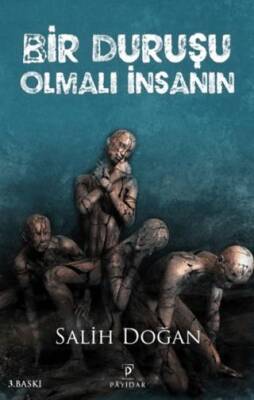 Bir Duruşu Olmalı İnsanın - 1